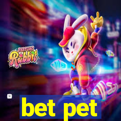 bet pet