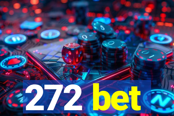 272 bet