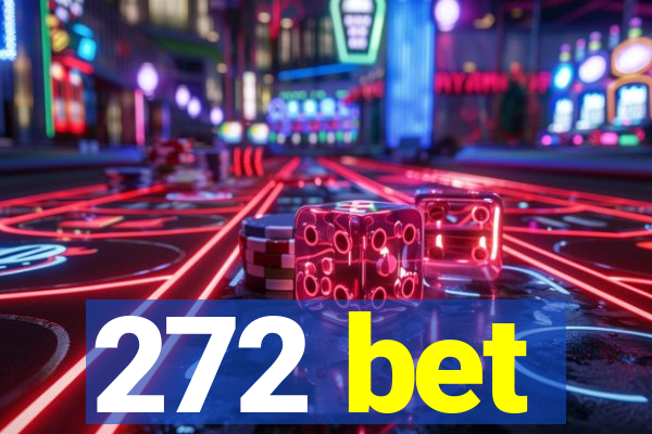 272 bet