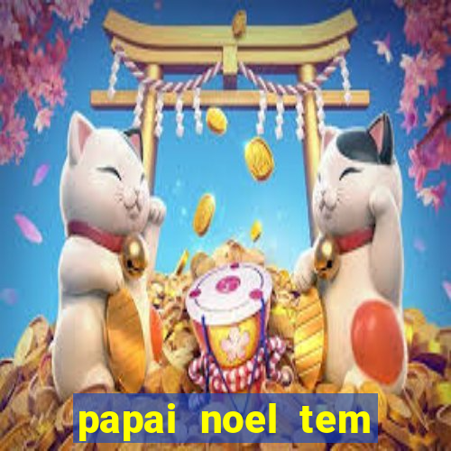 papai noel tem quantos anos