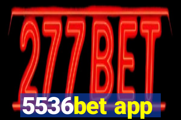 5536bet app