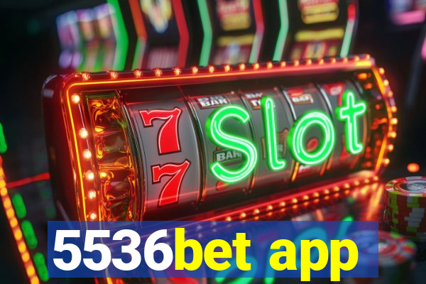 5536bet app