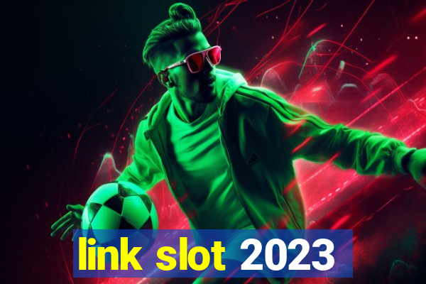 link slot 2023