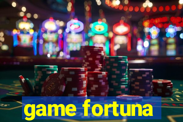 game fortuna