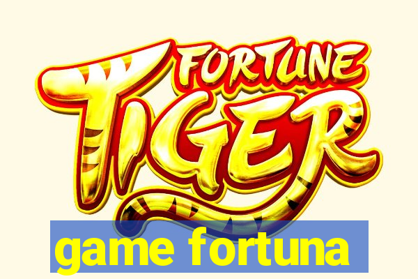 game fortuna