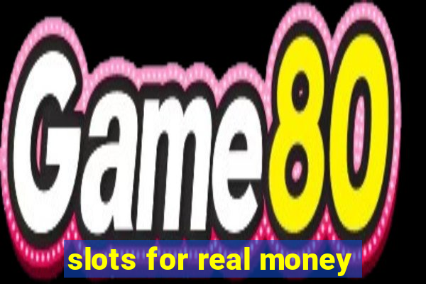 slots for real money