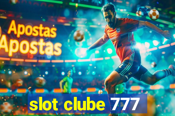 slot clube 777