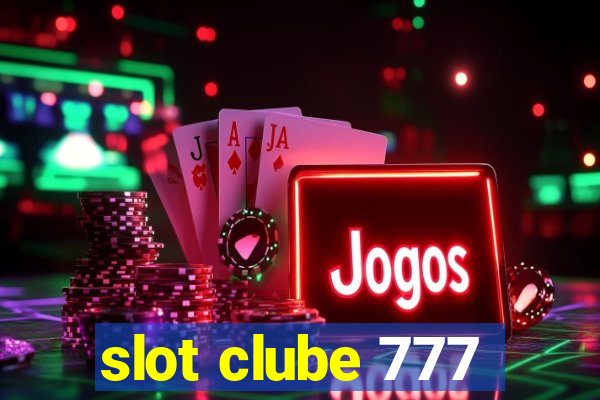 slot clube 777