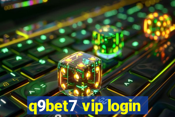 q9bet7 vip login