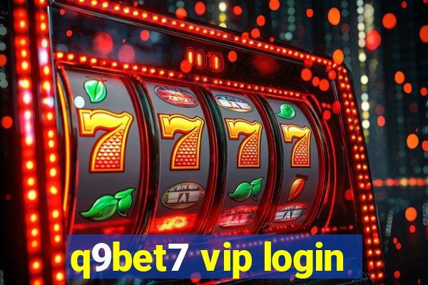 q9bet7 vip login