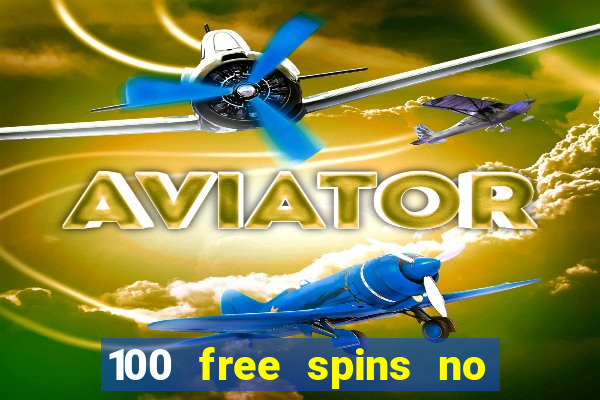 100 free spins no deposit at a uk casino