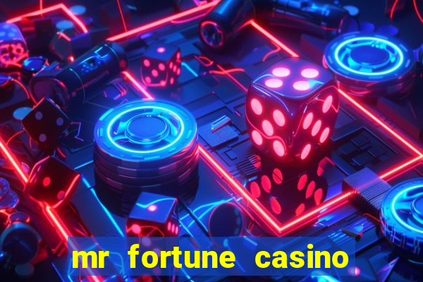 mr fortune casino paga mesmo