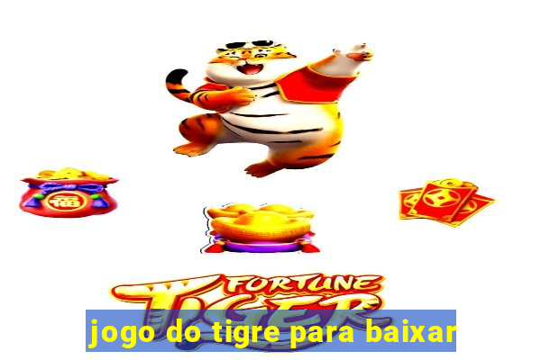 jogo do tigre para baixar