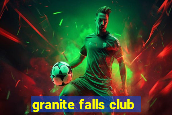 granite falls club