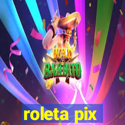 roleta pix