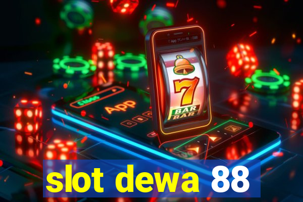 slot dewa 88