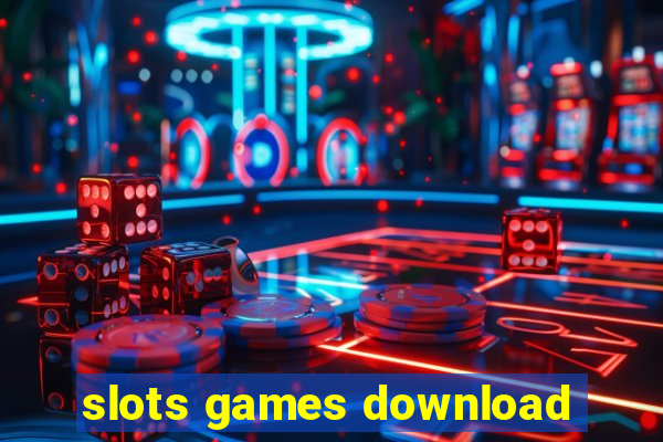 slots games download