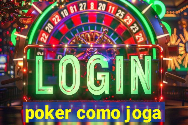 poker como joga