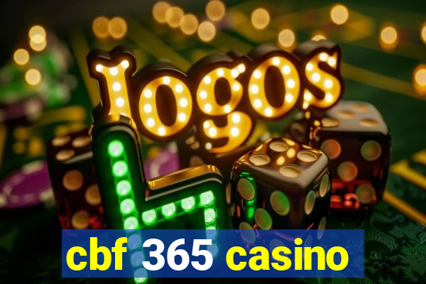 cbf 365 casino