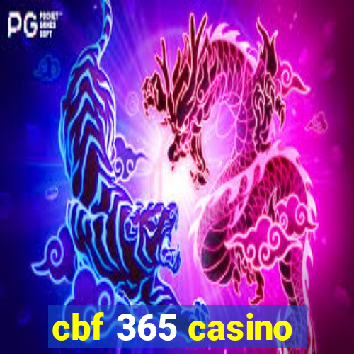 cbf 365 casino