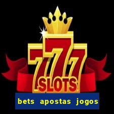 bets apostas jogos de hoje