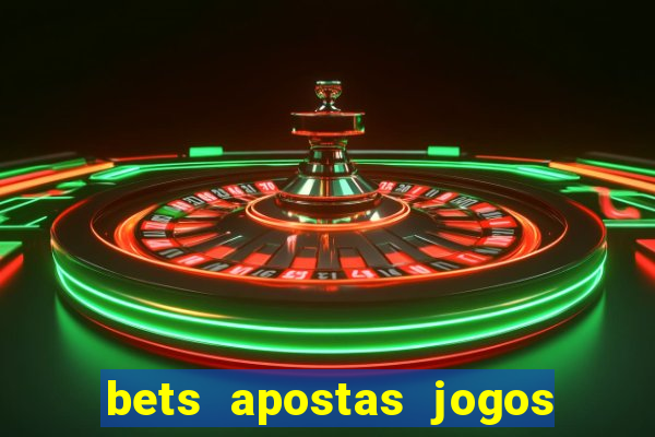 bets apostas jogos de hoje