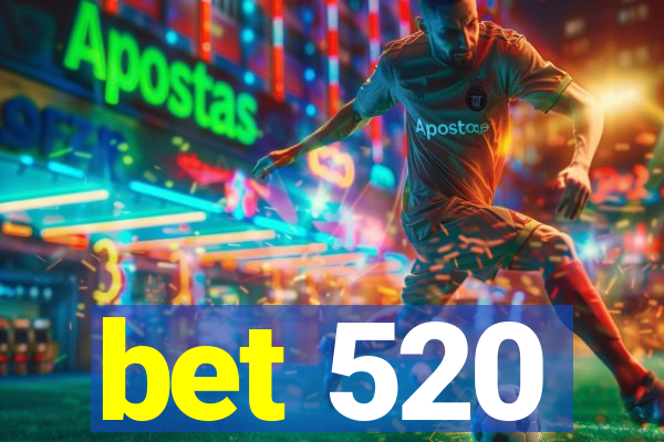 bet 520