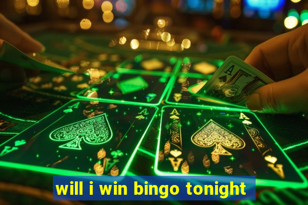 will i win bingo tonight