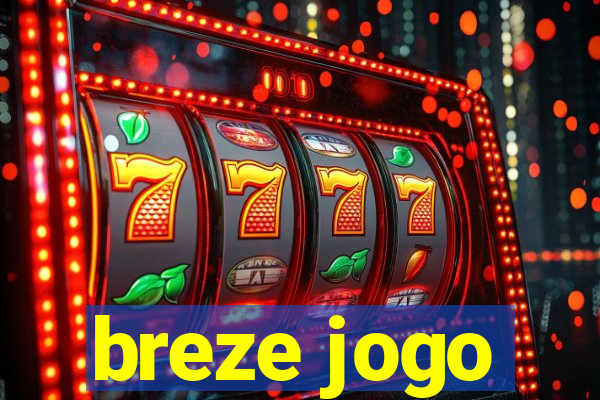 breze jogo