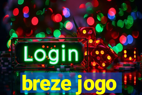 breze jogo