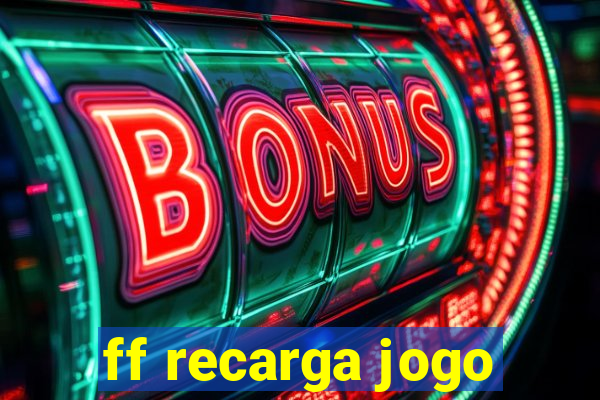 ff recarga jogo