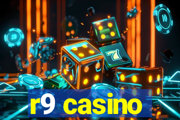 r9 casino