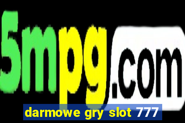 darmowe gry slot 777