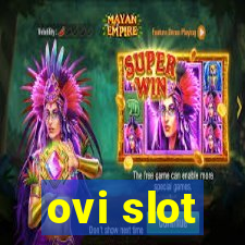 ovi slot