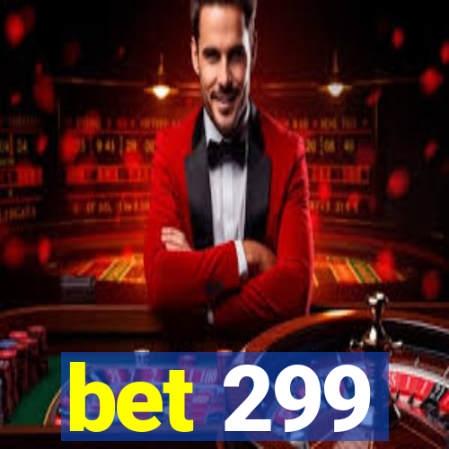 bet 299