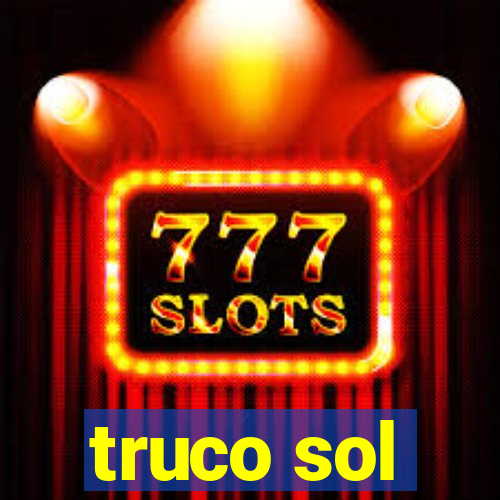 truco sol