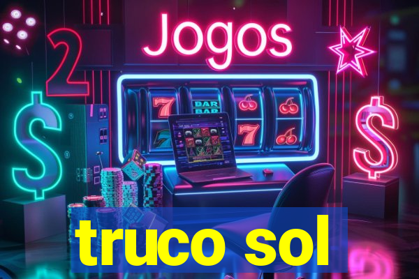 truco sol