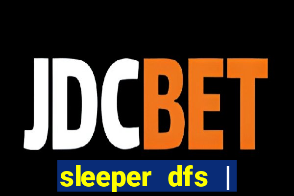 sleeper dfs | fanduel fantasy