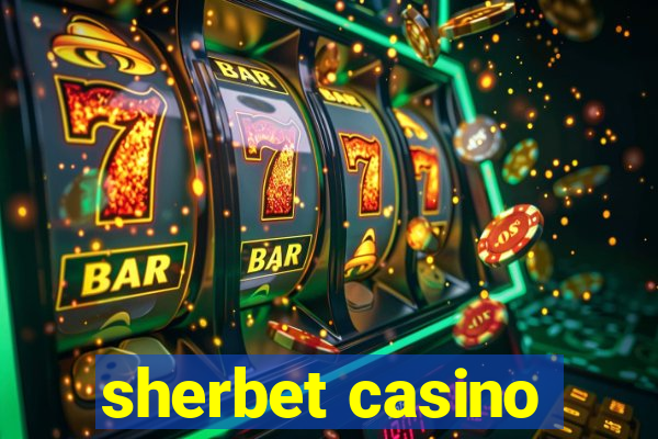 sherbet casino