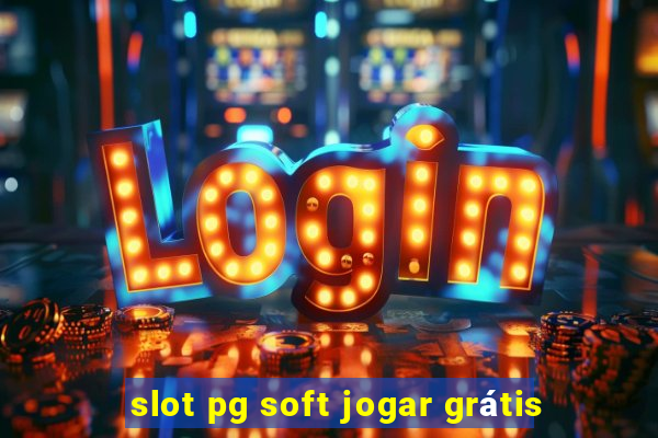 slot pg soft jogar grátis