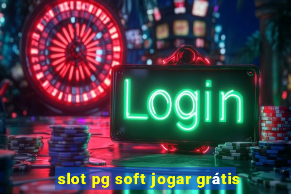 slot pg soft jogar grátis