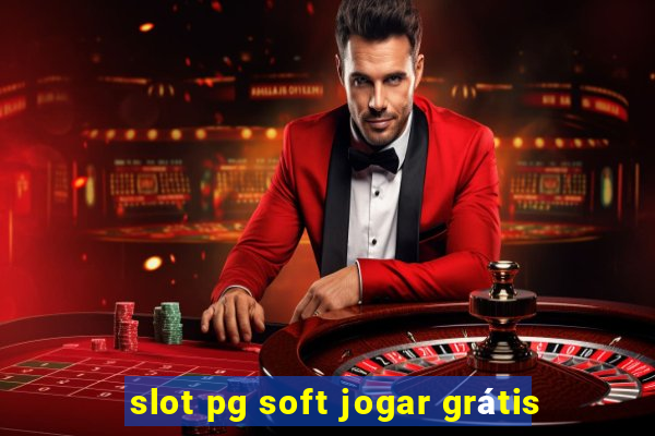 slot pg soft jogar grátis