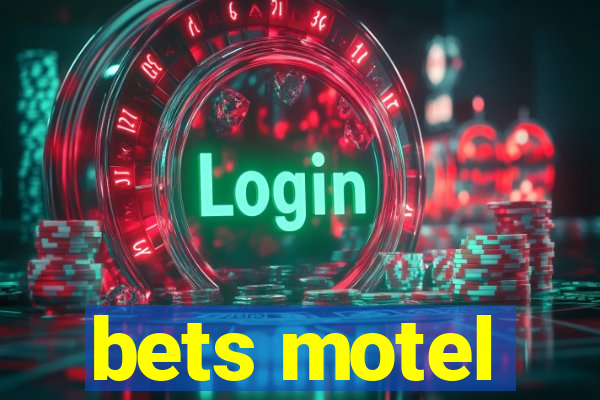 bets motel