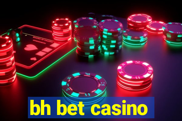 bh bet casino