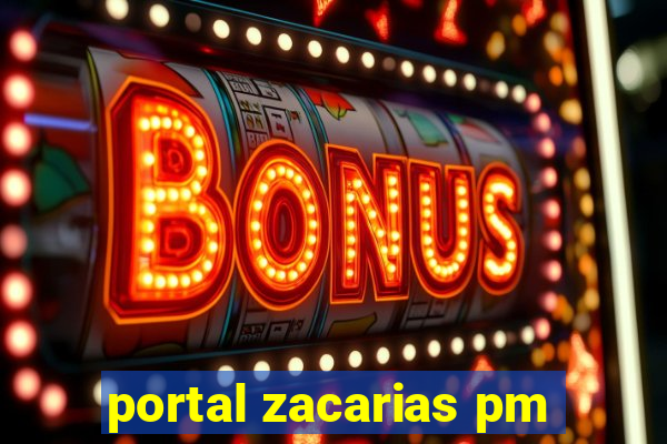 portal zacarias pm