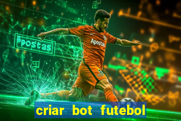 criar bot futebol virtual bet365