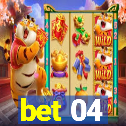 bet 04