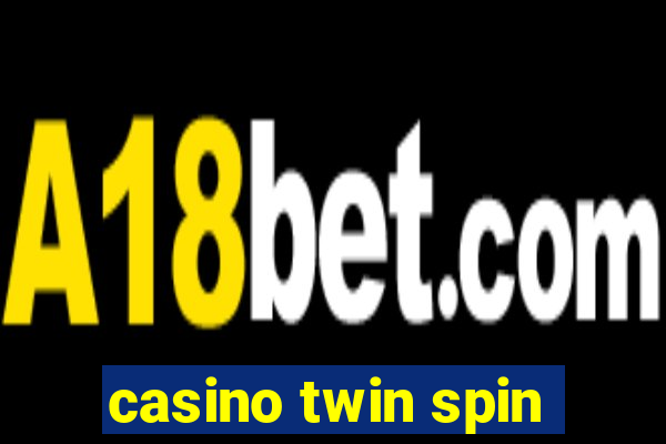 casino twin spin