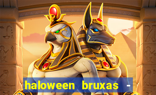 haloween bruxas - slots 777