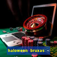 haloween bruxas - slots 777